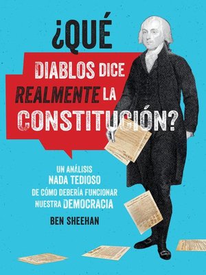 cover image of ¿Que diablos dice realmente la Constitucion? [OMG WTF Does the Constitution Actually Say?]